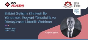 Ekibini Gelişim Zihniyeti İle Yönetmek: Koçvari Yöneticilik ve Dönüşümsel Liderlik Webinarı